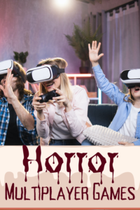 Horror Games Multiplayer