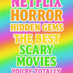 Best Netflix horror movies